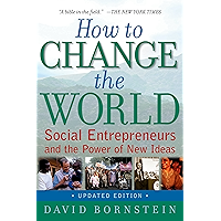 How to Change the World: Social Entrepreneurs and the Power of New Ideas, Updated Edition book cover How to Change the World: Social Entrepreneurs and the Power of New Ideas, Updated Edition book cover