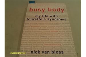 Busy Body: My Life with Tourette's Syndrome