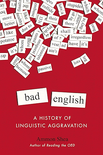 Download Bad English: A History of Linguistic Aggravation (English Edition) PDF