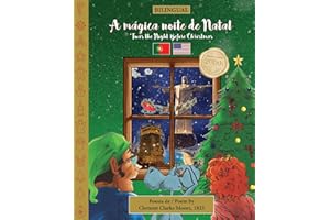 BILINGUAL 'Twas the Night Before Christmas - 200th Anniversary Edition: PORTUGUESE A mágica noite de Natal ('Twas the Night B