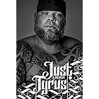 Just Tyrus: A Memoir