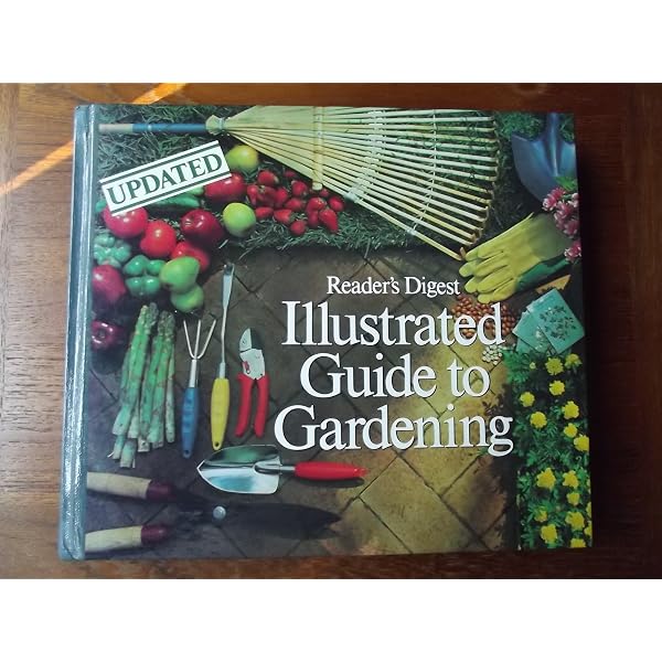 Reader's Digest Illustrated Guide to Gardening: Editor: Amazon.com