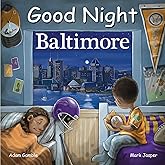Good Night Baltimore (Good Night Our World)