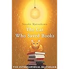The Cat Who Saved Books: The heartwarming first title in the bestselling Japanese series – a must for book lovers everywhere