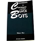 Countering the Conspiracy to Destroy Black Boys, Vol. 4
