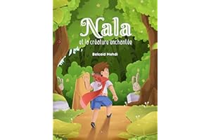 Nala et la créature enchantée (French Edition)