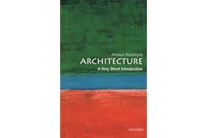 Architecture: A Very Short Introduction (Very Short Introductions Book 72)
