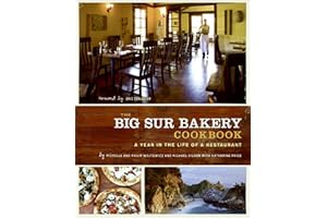 The Big Sur Bakery Cookbook: A Year in the Life of a Restaurant
