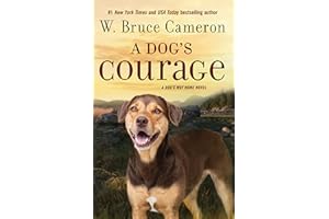 Dog's Courage (A Dog's Way Home Novel, 2)