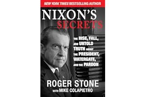 Nixon's Secrets: The Rise, Fall, and Untold Truth about the President, Watergate, and the Pardon