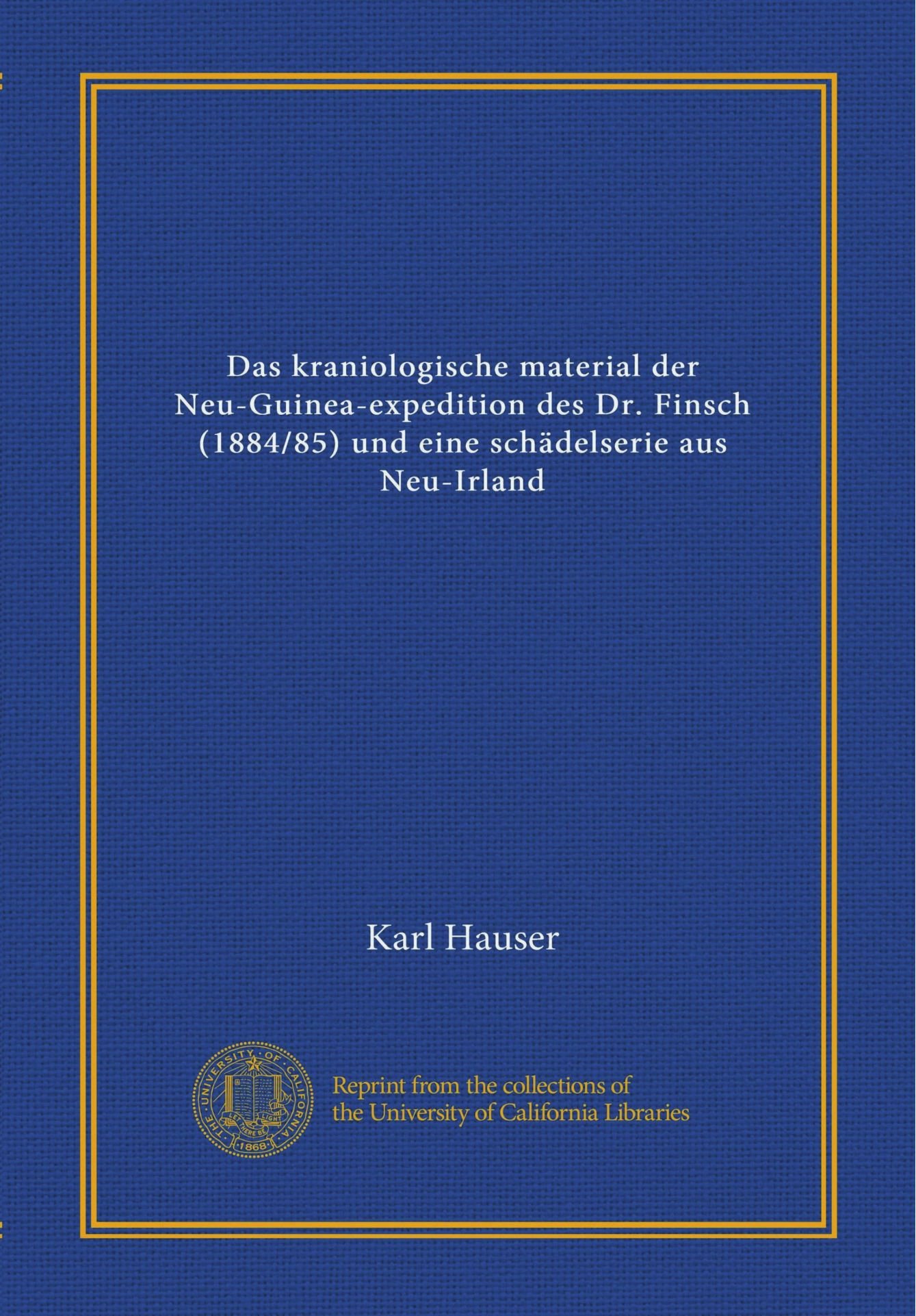 Das Kraniologische Material Der Neu Guinea Expedition Des Dr