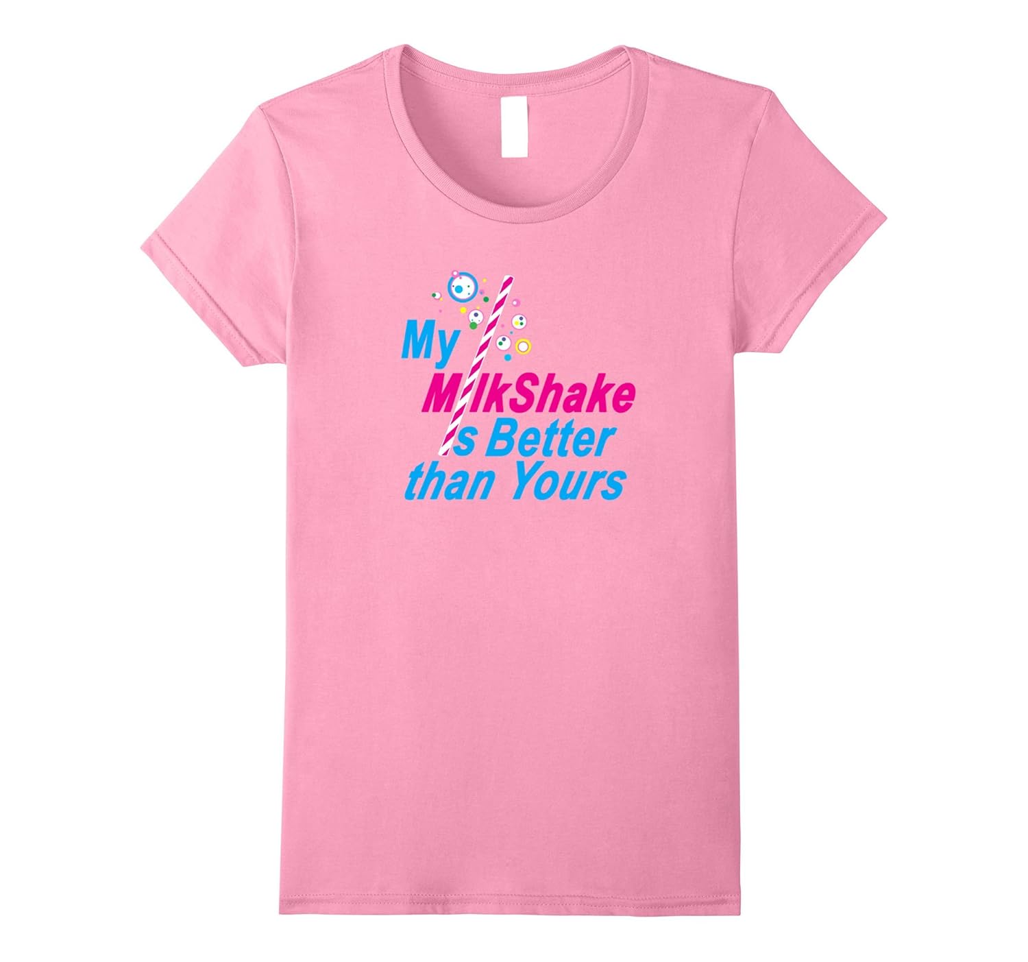 My MilkShake is Better than Yours TShirt4LVS 4loveshirt