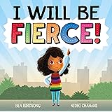I Will Be Fierce
