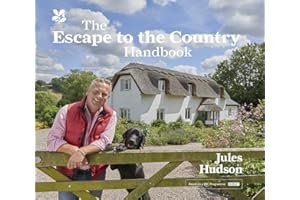 The Escape to the Country Handbook: A BBC Presenter’s Guide to Cottage Renovation and Rural Life (National Trust)