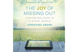 The Joy of Missing Out: Finding Balance in a Wired World