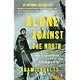Alone Against the North: An Expedition into the Unknown