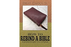 HOW TO REBIND A BIBLE: FROM START TO FINISH PDF