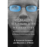 Misreading Scripture with Western Eyes: Removing Cultural Blinders to Better Understand the Bible book cover