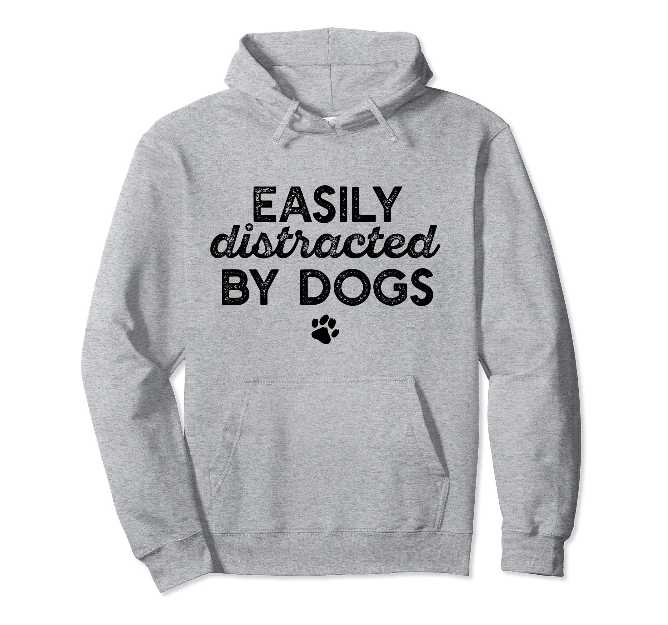 EASILY DISTRACTED BY DOGS Paw Print Pet Owner Dog Meme Pullover Hoodie โ image 1