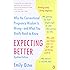 Expecting Better: Why the Conventional Pregnancy Wisdom Is Wrong--and What You Really Need to Know