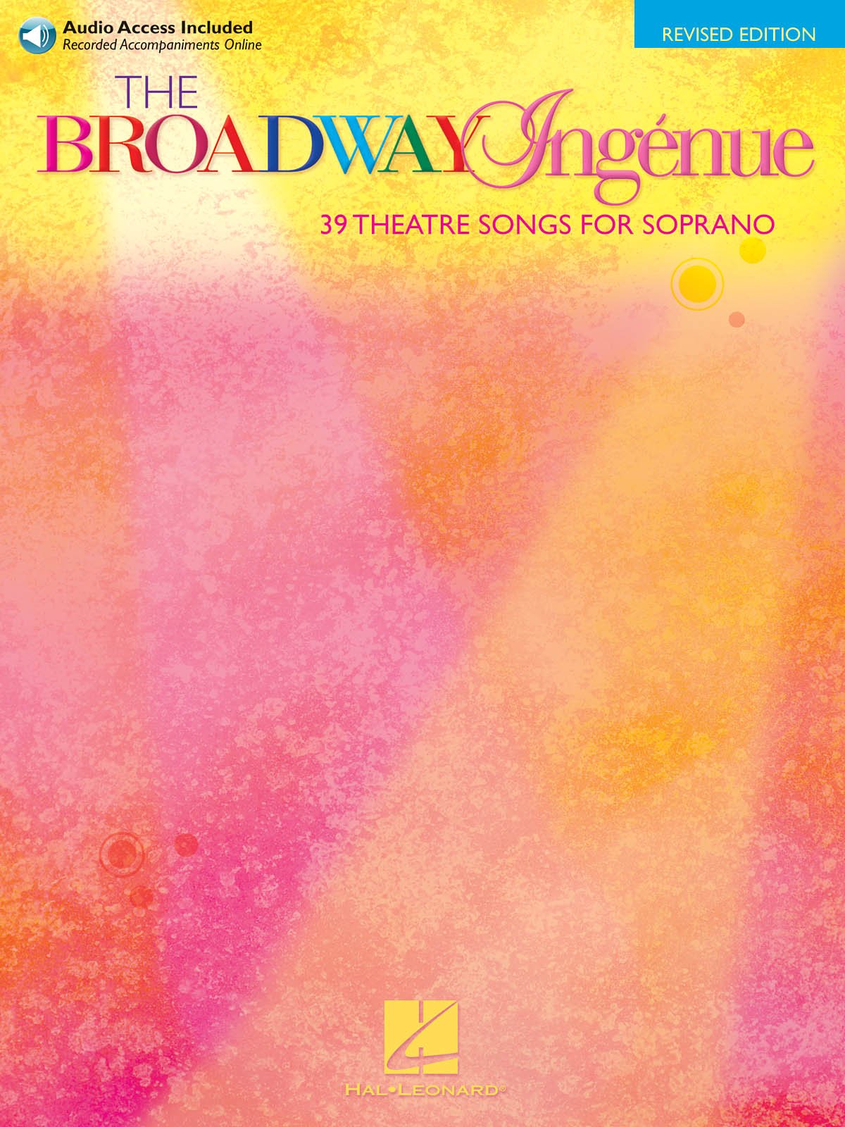 Broadway Ingenue (Piano/Voice with 2 Free Enhanced CDs): 37 Theatre Songs for Soprano