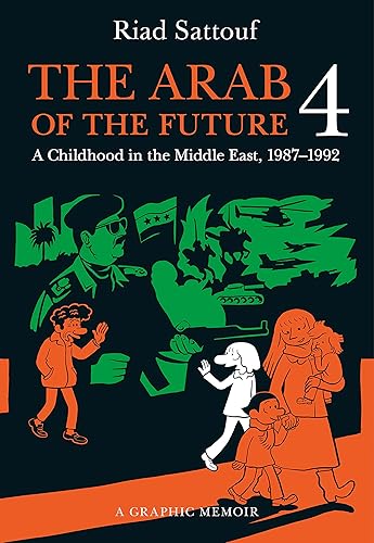 Download The Arab of the Future 4: A Graphic Memoir: A Childhood in the Middle East (1987-1992) PDF