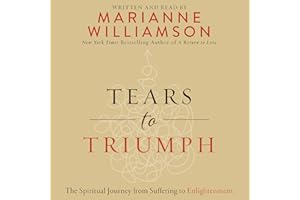 Tears to Triumph: The Spiritual Journey from Suffering to Enlightenment
