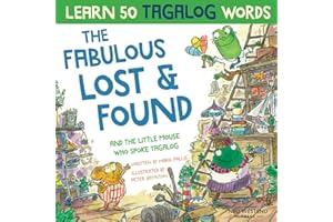 The Fabulous Lost and Found and the little mouse who spoke Tagalog: heartwarming & funny bilingual childrens book Tagalog Eng