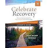 Celebrate Recovery Leader's Guide, Updated Edition: A Recovery Program Based on Eight Principles from the Beatitudes