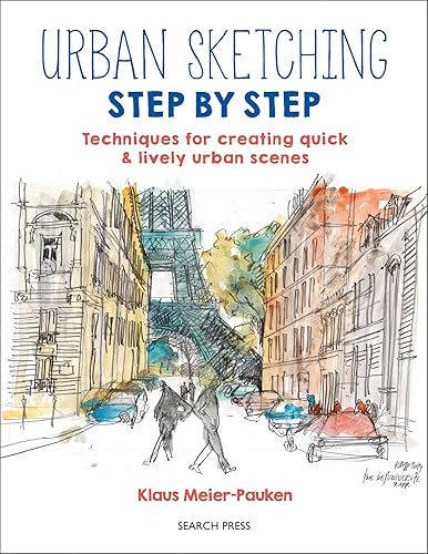 Download Urban Sketching Step by Step: Techniques for creating quick & lively urban scenes PDF