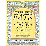 Nourishing Fats: Why We Need Animal Fats for Health and Happiness