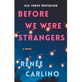 Before We Were Strangers: A Love Story