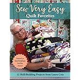 Sew Very Easy Quilt Favorites: 12 Skill-Building Projects from Laura Coia