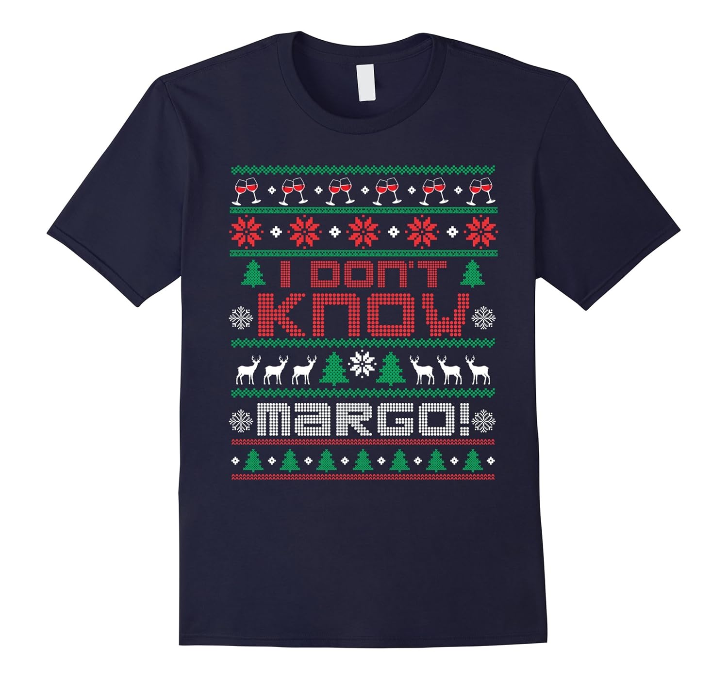 I Don't Know Margo Tshirt Best Ugly Christmas Sweaters Shirt-ANZ