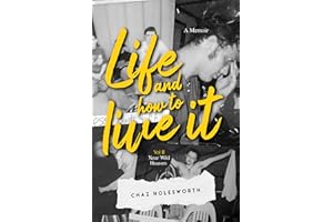 Life and How to Live it: Near Wild Heaven