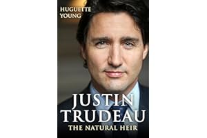 Justin Trudeau: The Natural Heir