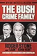 The Bush Crime Family: The Inside Story of an American Dynasty