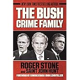 The Bush Crime Family: The Inside Story of an American Dynasty