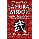 Samurai Wisdom: Lessons from Japan's Warrior Culture - Five Classic Texts on Bushido