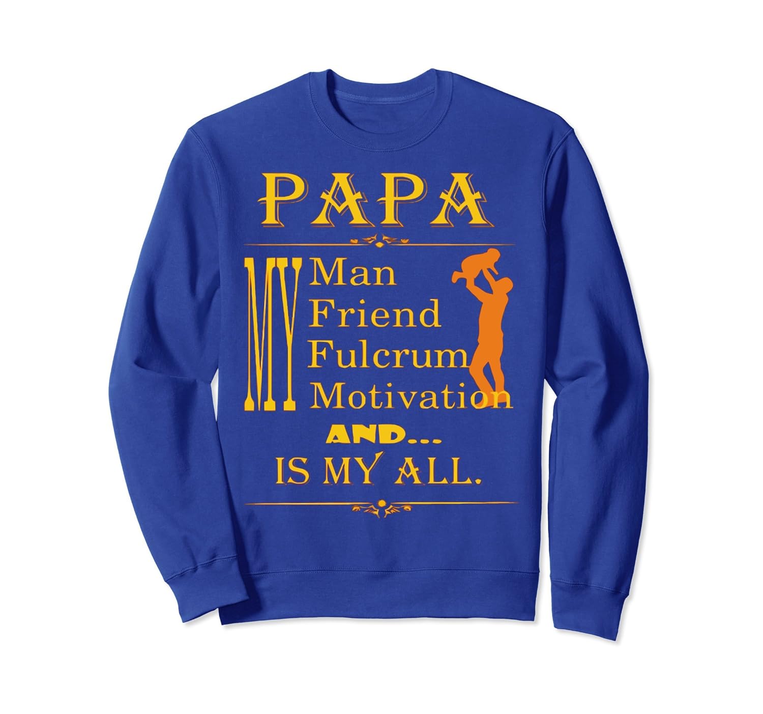 PAPA IS MY ALL SweatShirt-anz