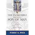 Incredible Shrinking Son of Man: How Reliable Is the Gospel Tradition?