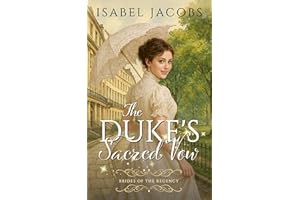 The Duke's Sacred Vow: Historical Christian Romance (Brides of the Regency Book 1)