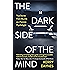 The Dark Side of the Mind: True Stories from My Life as a Forensic Psychologist