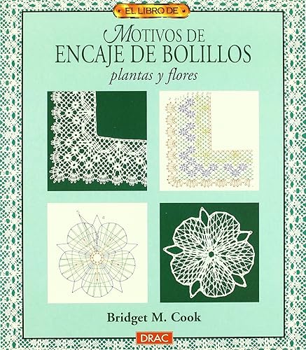 Motivos De Encaje De Bolillos Plantas Y Flores El Libro De - 