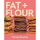Fat + Flour: The Art of a Simple Bake: A Cookbook