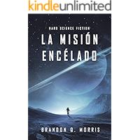 La Misión Encélado: Hard Science Fiction (Luna Helada nº 1) (Spanish Edition) book cover La Misión Encélado: Hard Science Fiction (Luna Helada nº 1) (Spanish Edition) book cover