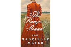 The Ranger's Reward (The American Brides Collection, Eight Novellas of Romance and Hope Book 6)