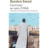 Gouverner au nom d'Allah. Islamisation et soif de pouvoir dans le monde arabe (French Edition) book cover Gouverner au nom d'Allah. Islamisation et soif de pouvoir dans le monde arabe (French Edition) book cover