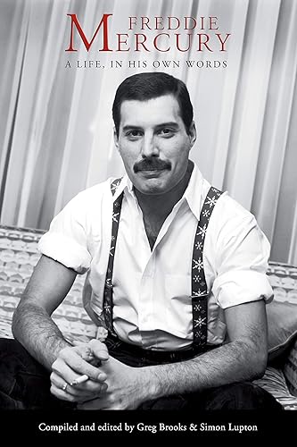 Download Freddie Mercury: A Life, In His Own Words PDF