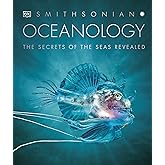Oceanology: The Secrets of the Sea Revealed (DK Secret World Encyclopedias)